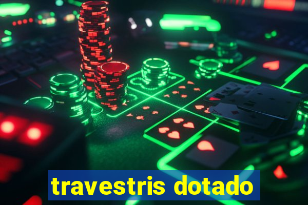 travestris dotado